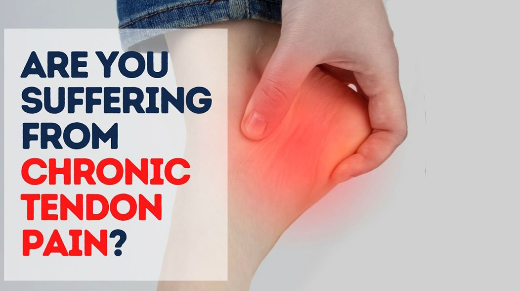 Are you suffering from chronic tendon pain?